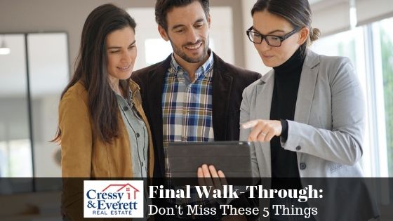 Final Walk-Through - Cressy & Everett Real Estate